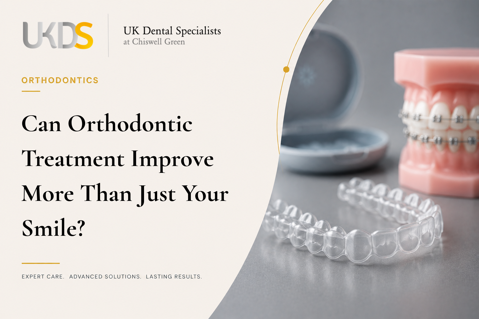Can Orthodontics Improve More Than Your Smile? | UKDS